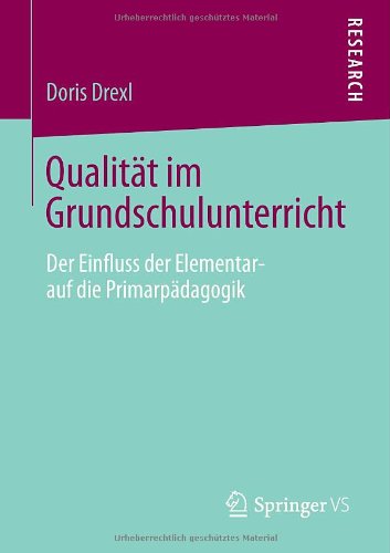 Cover for Doris Drexl · Qualitat Im Grundschulunterricht: Der Einfluss Der Elementar- Auf Die Primarpadagogik (Paperback Book) [2014 edition] (2013)