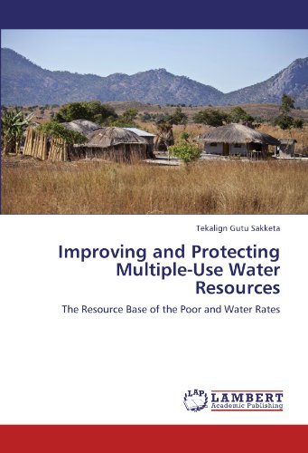 Cover for Tekalign Gutu Sakketa · Improving and Protecting Multiple-use Water Resources: the Resource Base of the Poor and Water Rates (Paperback Book) (2012)