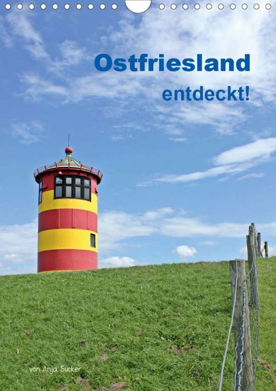 Ostfriesland entdeckt! (Wandkale - Sucker - Książki -  - 9783670577652 - 