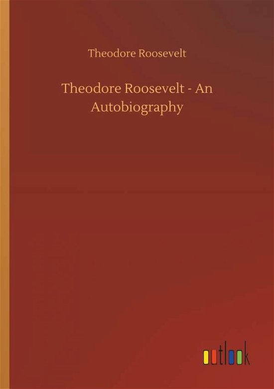 Cover for Roosevelt · Theodore Roosevelt - An Autob (Book) (2018)