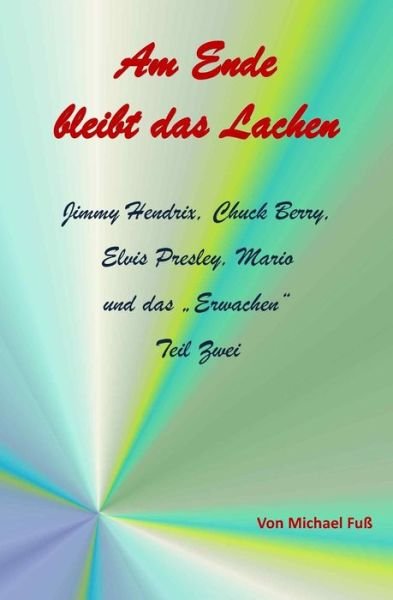 Cover for Fuss · Am Ende bleibt das Lachen - Teil I (Buch) (2015)