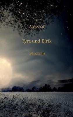 Cover for Arek Graf · Tyra und Elrik (Paperback Book) (2023)