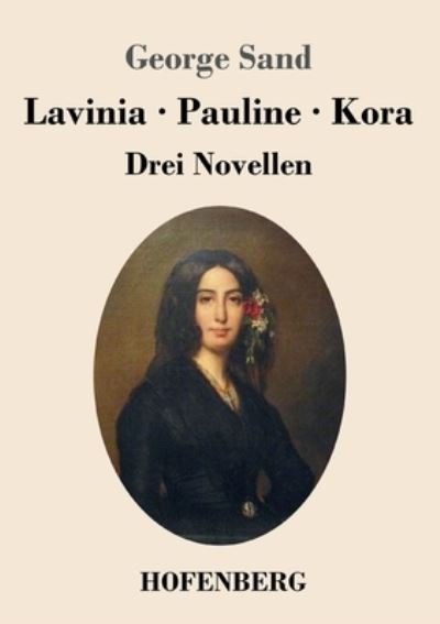 Lavinia - Pauline - Kora - Sand - Kirjat -  - 9783743738652 - torstai 5. marraskuuta 2020