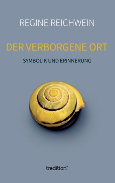 Cover for Reichwein · Der verborgene Ort (Book) (2017)