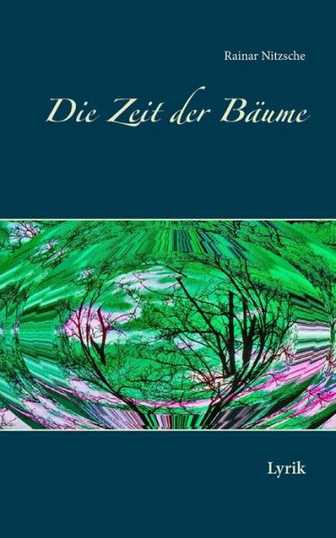 Cover for Nitzsche · Die Zeit der Bäume (Book) (2017)