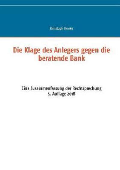 Cover for Henke · Die Klage des Anlegers gegen die (Bok)