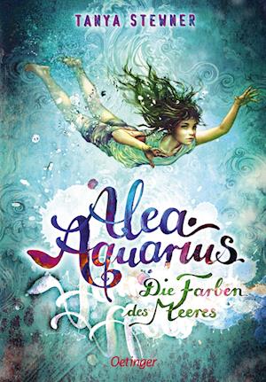 Cover for Tanya Stewner · Alea Aquarius 2. Die Farben des Meeres (Book) (2025)