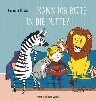 Kann ich bitte in die Mitte? - Susanne Straßer - Books - Peter Hammer Verlag GmbH - 9783779506652 - July 5, 2021