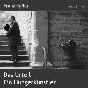 Cover for Franz Kafka · Das Urteil-ein Hungerkünstler (CD) (2009)