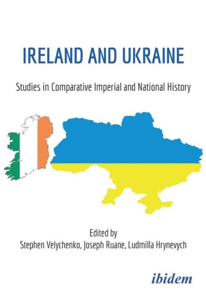 Cover for Joseph Ruane · Ireland and Ukraine: Studies in Comparative Imperial and National History (Paperback Book) [New edition] (2022)
