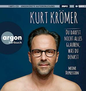 Du Darfst Nicht Alles Glauben,was Du Denkst - Kurt Krömer - Muzyka - Argon Verlag AVE GmbH (7%) - 9783839897652 - 31 maja 2024