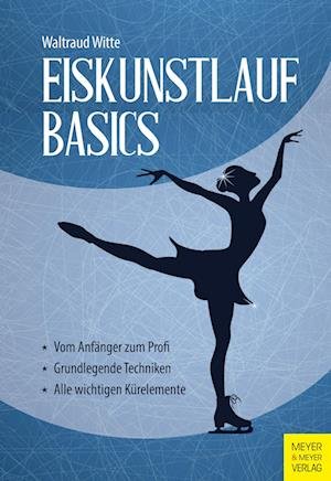 Cover for Waltraud Witte · Eiskunstlauf Basics (Book) (2023)