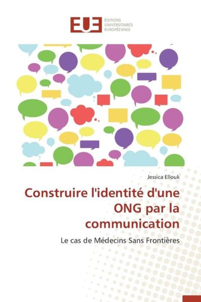 Cover for Ellouk Jessica · Construire L'identite D'une Ong Par La Communication (Paperback Book) (2018)