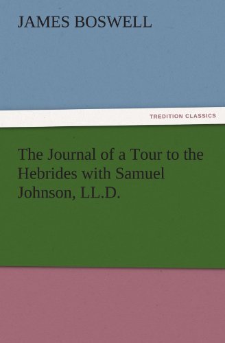 Cover for James Boswell · The Journal of a Tour to the Hebrides with Samuel Johnson, Ll.d. (Tredition Classics) (Paperback Book) (2011)