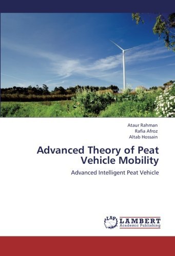 Cover for Altab Hossain · Advanced Theory of Peat Vehicle Mobility: Advanced Intelligent Peat Vehicle (Pocketbok) (2011)
