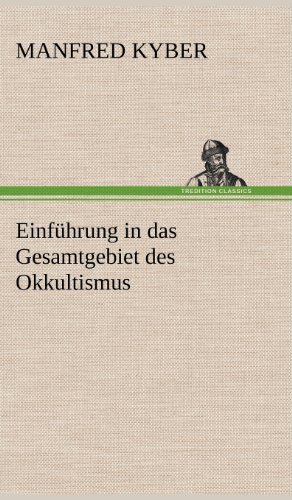 Cover for Manfred Kyber · Einfuhrung in Das Gesamtgebiet Des Okkultismus (Hardcover Book) [German edition] (2012)