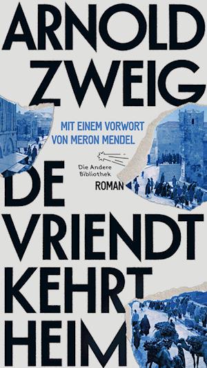 De Vriendt kehrt heim - Arnold Zweig - Books - AB - Die Andere Bibliothek - 9783847720652 - December 16, 2024
