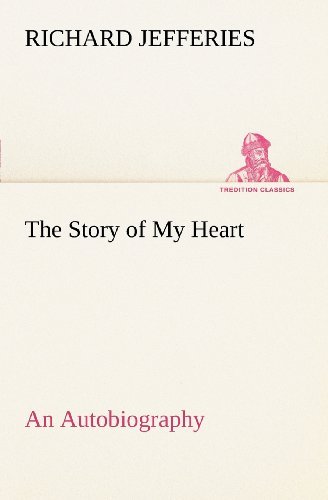 Cover for Richard Jefferies · The Story of My Heart an Autobiography (Tredition Classics) (Paperback Book) (2012)