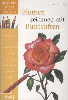 Cover for Cynthia Knox · Blumen zeichnen mit Buntstiften (Paperback Bog) (2012)