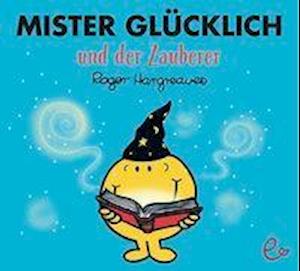 Cover for Roger Hargreaves · Mister Glücklich und der Zauberer (Pocketbok) (2018)