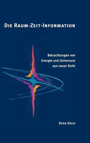 Cover for Kuch · Die Raum-Zeit-Information (Book) (2018)