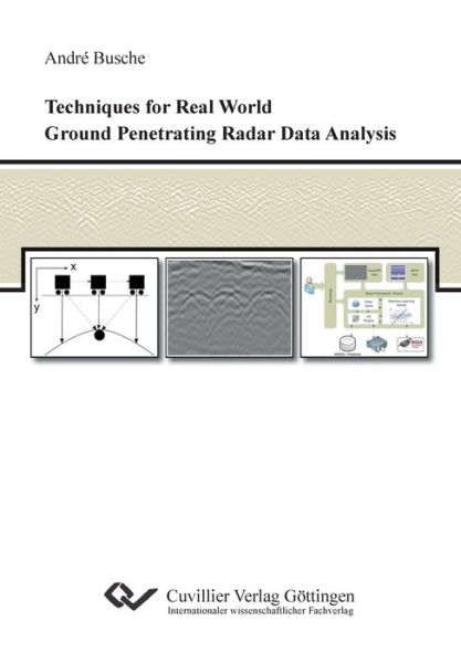 Cover for Andre Busche · Techniques for Real World Ground Penetrating Radar Data Analysis (Paperback Book) (2014)