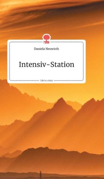 Cover for Neuwirth · Intensiv-Station. Life is a St (Book) (2020)