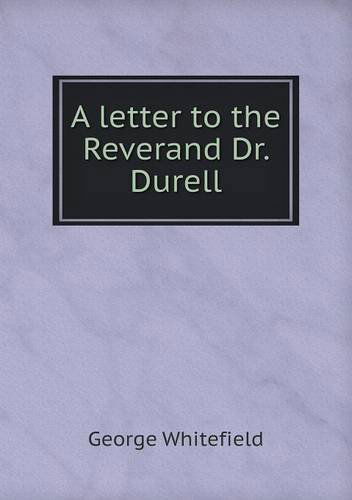 Cover for George Whitefield · A Letter to the Reverand Dr. Durell (Paperback Book) (2013)