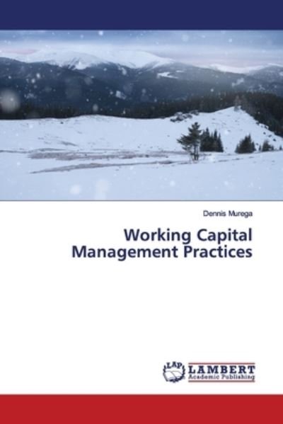 Cover for Murega · Working Capital Management Pract (Book) (2019)