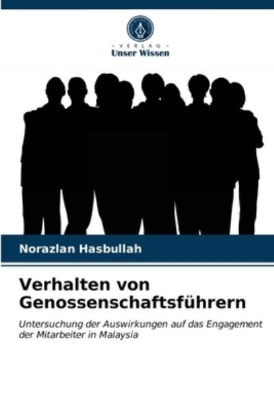 Cover for Norazlan Hasbullah · Verhalten von Genossenschaftsfuhrern (Paperback Book) (2021)