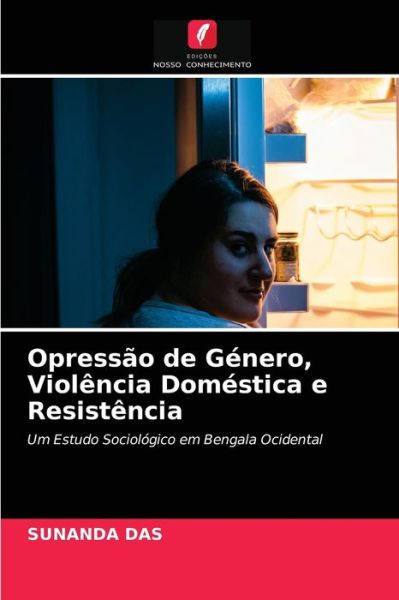 Cover for Sunanda Das · Opressao de Genero, Violencia Domestica e Resistencia (Paperback Book) (2021)