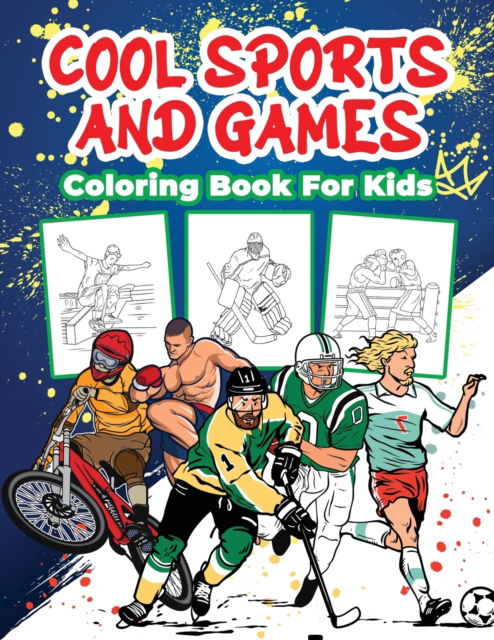 Cover for Pa Publishing · Cool Sports and Games Coloring Book for Kids: Great Sports Activity Book for Boys, Girls and Kids Ages 4-8 (Pocketbok) (2021)