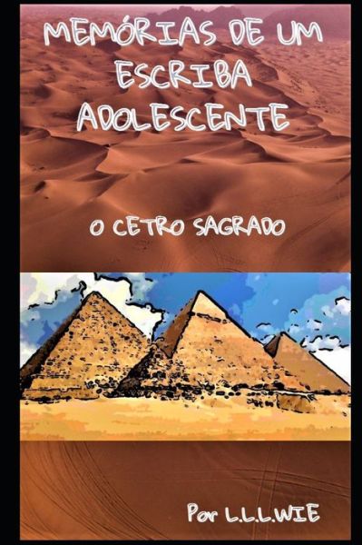 Memórias De Um Escriba Adolescente - L L.L. Wie - Książki - Câmara Brasileira do Livro - 9786500169652 - 3 marca 2021