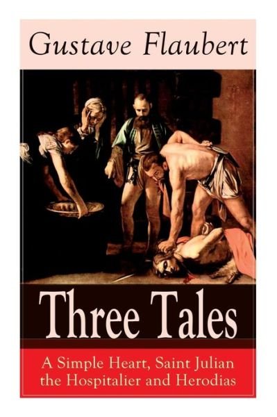 Cover for Gustave Flaubert · Three Tales (Paperback Book) (2019)
