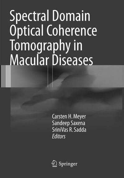 Cover for Spectral Domain Optical Coherence Tomography in Macular Diseases (Paperback Book) [Softcover reprint of the original 1st ed. 2017 edition] (2018)