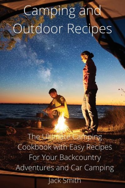 Cover for Jack Smith · Camping and Outdoor Recipes (Paperback Book) (2021)