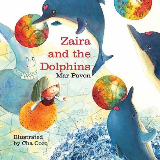 Cover for Mar Pavon · Zaira and the Dolphins (Hardcover Book) (2012)