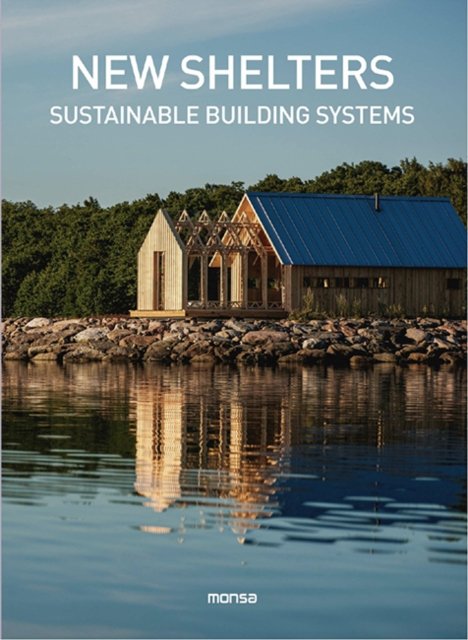 Cover for Monsa Publications · New Shelters: Sustainable Building Systems (Hardcover Book) (2023)