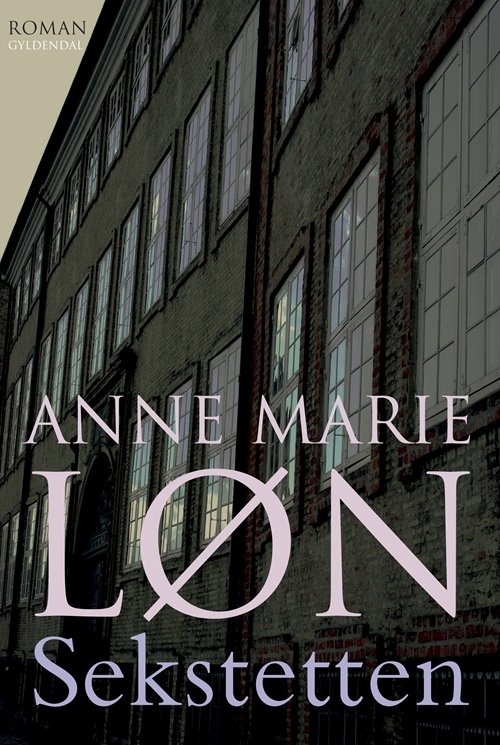 Cover for Anne Marie Løn · Sekstetten (Indbundet Bog) [1. udgave] (2008)