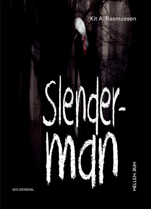 Cover for Kit A. Rasmussen · Mellem_rum: Mellem_rum. Slenderman (Bound Book) [1st edition] (2020)