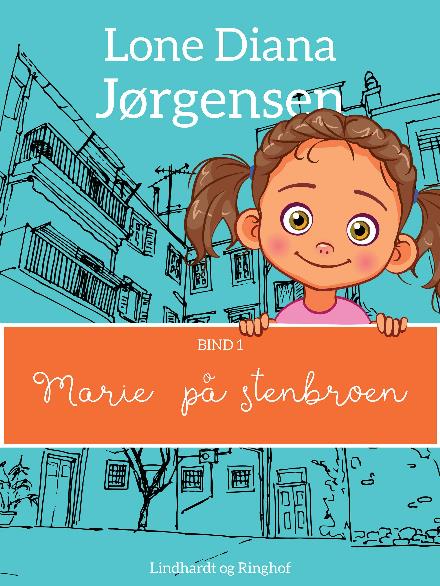 Cover for Lone Diana Jørgensen · Marie på stenbroen: Marie på stenbroen (Sewn Spine Book) [1.º edición] (2018)