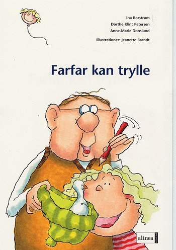 Cover for Ina Borstrøm, Dorthe Klint Petersen, Anne-Marie Donslund · Fri læsning En tur til månen: Den første læsning, Farfar kan trylle (Sewn Spine Book) [1st edition] (2005)