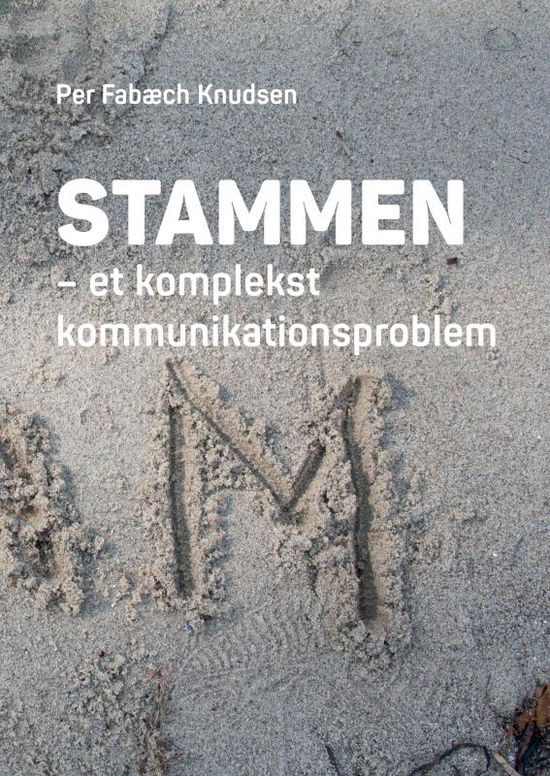 Stammen - Per Fabæch Knudsen - Books - Saxo Publish - 9788740974652 - May 17, 2019
