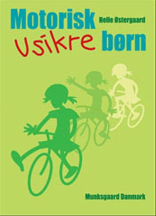 Motorisk usikre børn - Helle Østergaard - Livros - Gyldendal - 9788762808652 - 3 de dezembro de 2008