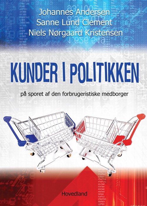 Cover for Johannes Andersen, Sanne Lund Clement, Niels Nørgaard Kristensen · Kunder i politikken (Sewn Spine Book) [1er édition] (2011)