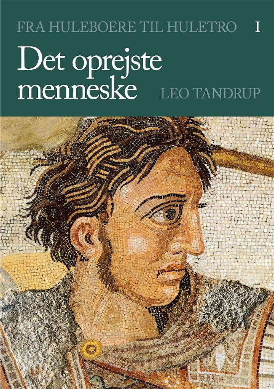 Cover for Leo Tandrup · Det oprejste menneske I-III (Gebundesens Buch) [1. Ausgabe] [Indbundet] (2012)