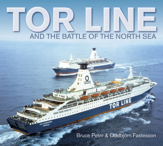 Cover for Bruce Peter · Tor Line and the Battle of the North Sea (Pocketbok) [1:a utgåva] (2016)