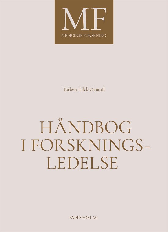 Cover for Torben Falck Ørntoft · Medicinsk forskning: Håndbog i forskningsledelse (Heftet bok) [1. utgave] (2023)