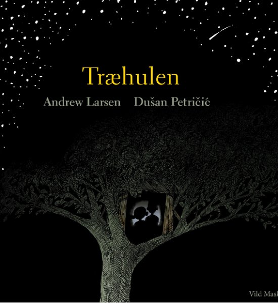 Cover for Andrew Larsen · Træhulen (Bound Book) [1st edition] (2015)