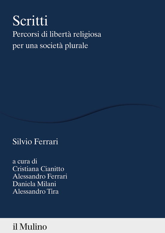 Cover for Silvio Ferrari · Scritti. Percorsi Di Liberta Religiosa Per Una Societa Plurale (Book)